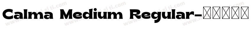 Calma Medium Regular字体转换